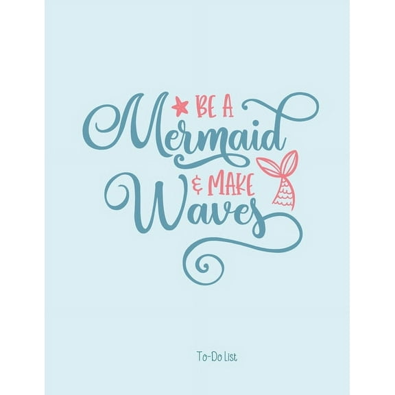 Be A Mermaid & Make Waves To-Do List (Paperback)