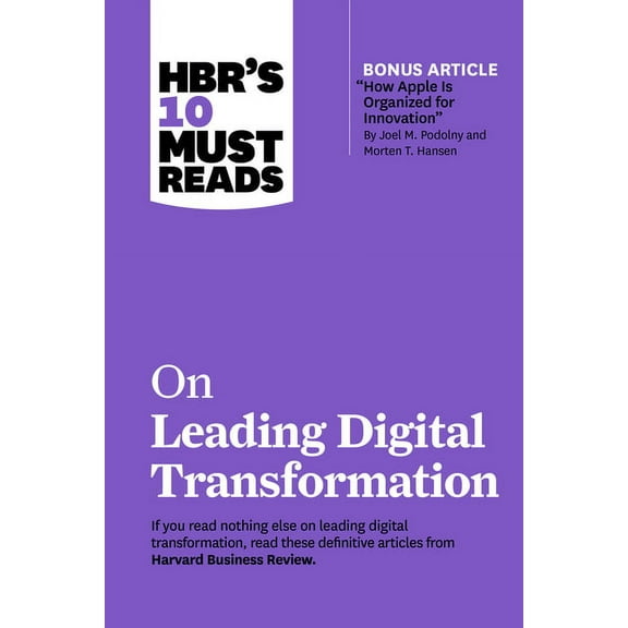 HBR's 10 Must Reads Hbr's 10 Must Reads on Leading Digital Transformation (with Bonus Article "how Apple Is Organized for Innovati, (Hardcover)