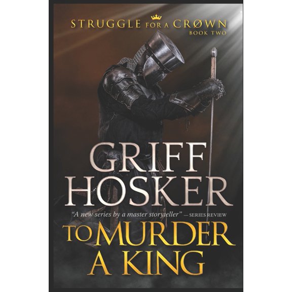 Pre-Owned To Murder A King (Paperback) 172929118X 9781729291184