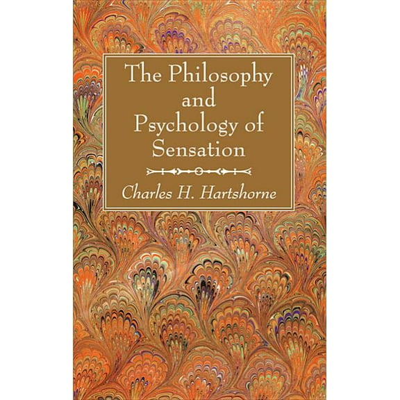 The Philosophy and Psychology of Sensation (Paperback)