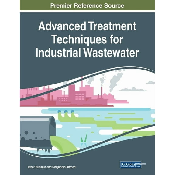 Advanced Treatment Techniques for Industrial Wastewater, (Paperback)