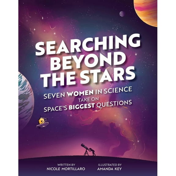 Searching Beyond the Stars: Seven Scientists Take on Space's Biggest Questions, (Hardcover)