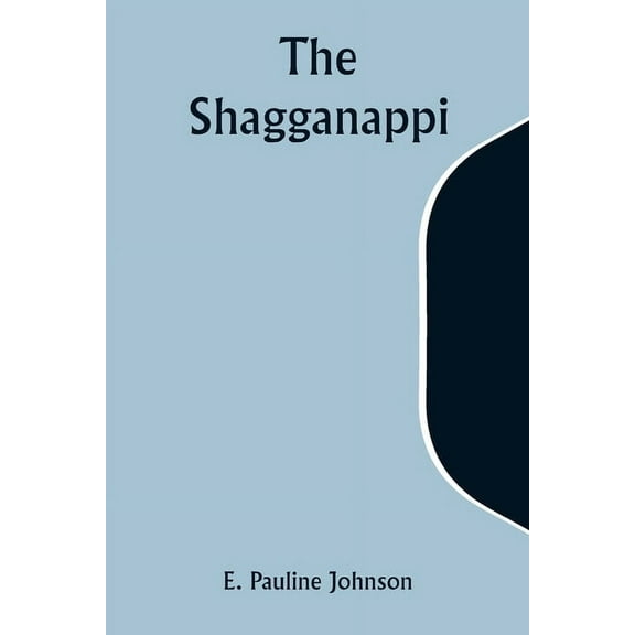 The Shagganappi, (Paperback)
