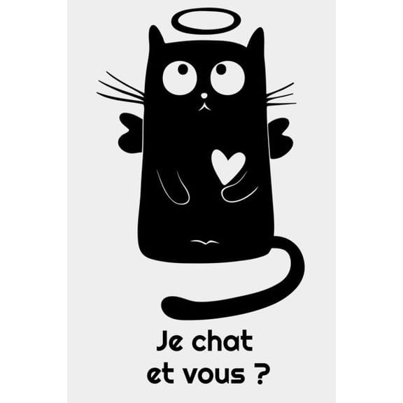 Je chat et vous ?: Carnet ligné de 120 pages, pour noter tout ce que vous avez envie sur votre chat. (Paperback)