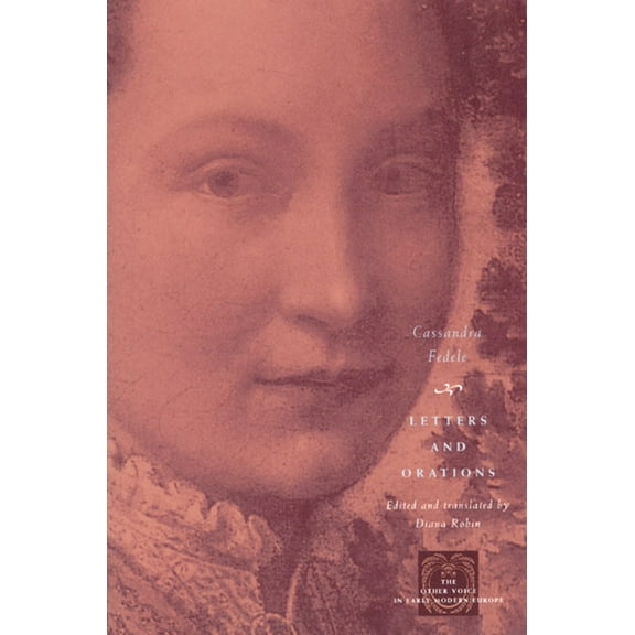 The Other Voice in Early Modern Europe: Letters and Orations (Paperback)