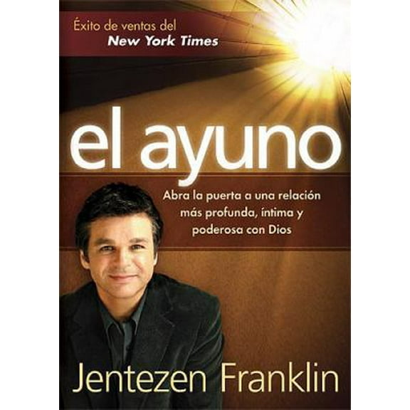 Pre-Owned El Ayuno: Abra la puerta a una relación más profunda, íntima y poderosa con Dios (Spanish Edition) (Paperback) 1599794187 9781599794181