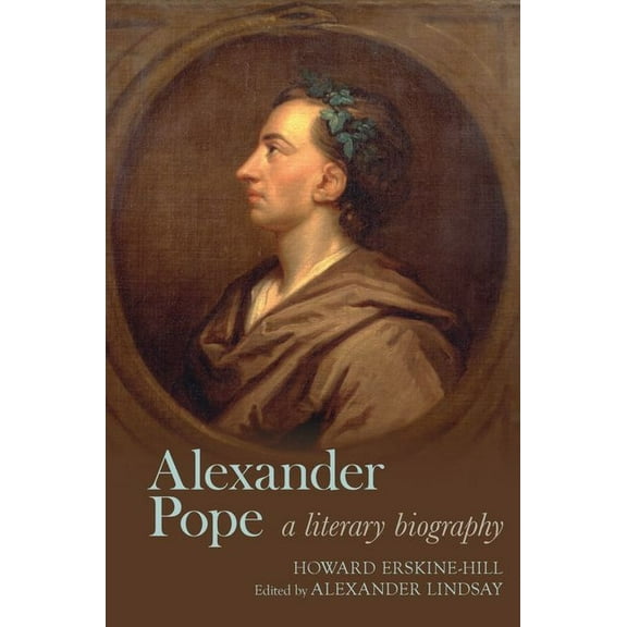 Clemson University Press: Eighteenth-Cen Alexander Pope: A Literary Biography, (Hardcover)