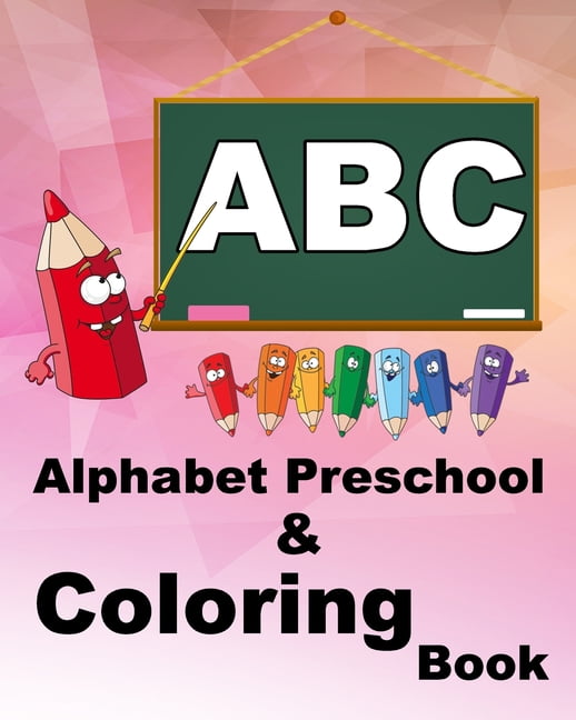 Alphabet Preschool & Coloring Book : Drawing book for toddler: mix of