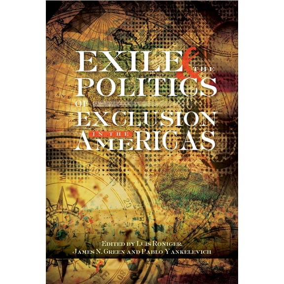 Cilas Sussex Latin American Library Exile and the Politics of Exclusion in the Americas, (Hardcover)