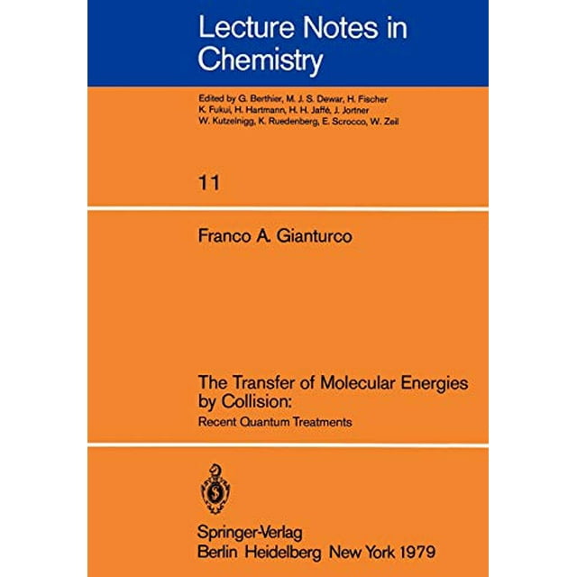 The Transfer of Molecular Energies by Collision: Recent Quantum Treatments (Lecture Notes in Chemistry)