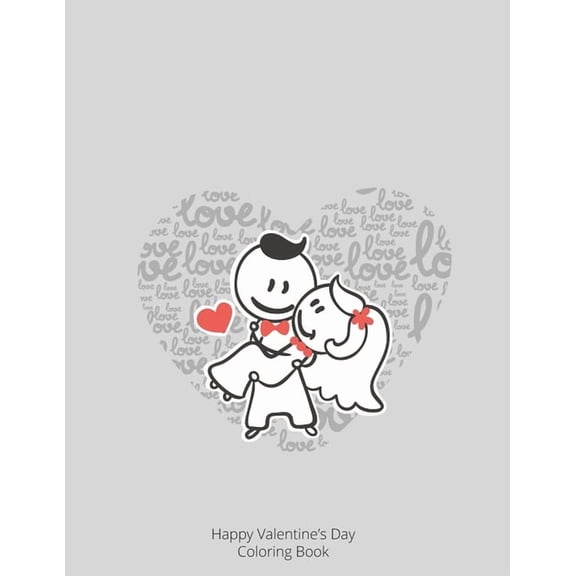 Happy Valentine's Day: Valentine's Day Coloring Book For Kids And Adults, (Paperback)