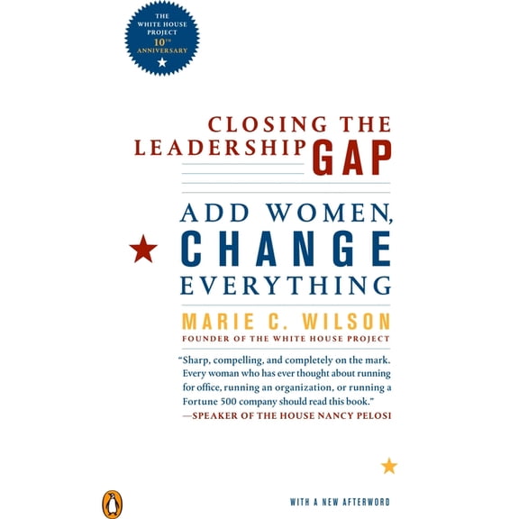 Closing the Leadership Gap: Why Women Can an Must Help Run the World, (Paperback)
