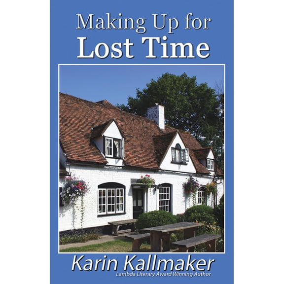 Making Up for Lost Time (Paperback) by Karin Kallmaker