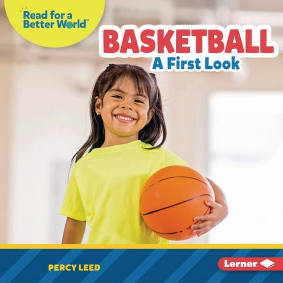 Read about Sports (Read for a Better Wor Basketball: A First Look, (Hardcover)