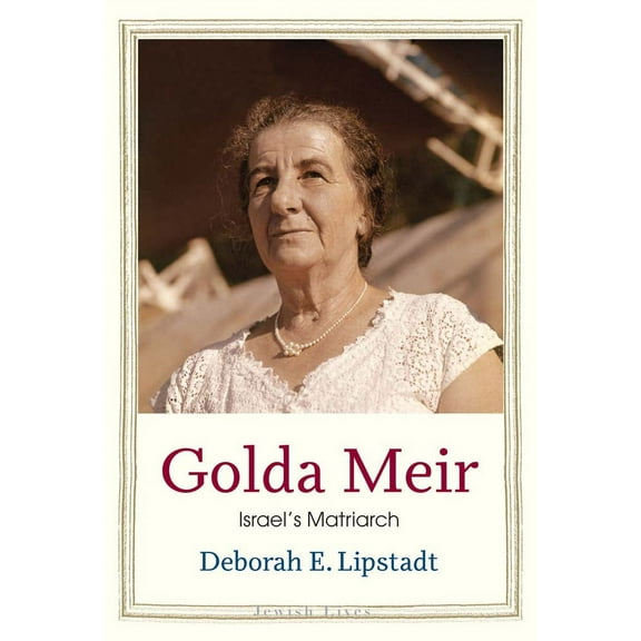 Jewish Lives: Golda Meir : Israel’s Matriarch (Hardcover)