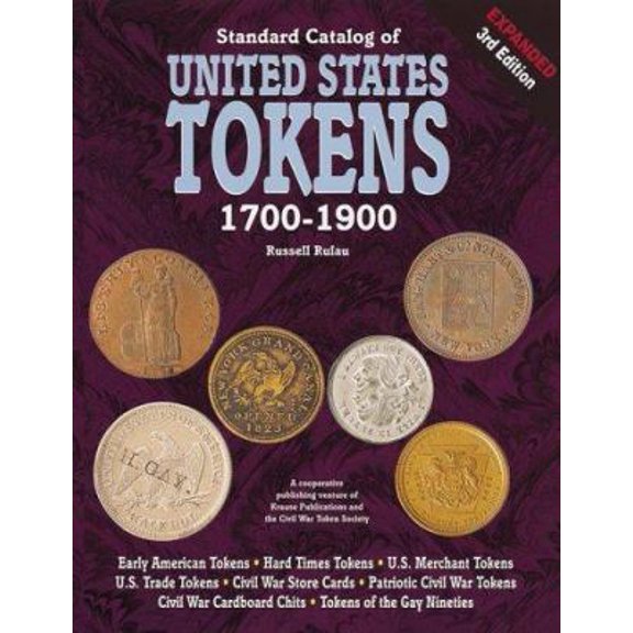 Pre-Owned Standard Catalog of United States Tokens, 1700-1900: Standard Catalog of United States Tokens 1700-1900 (Edition 3) (Paperback)