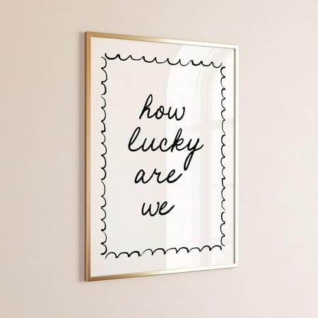 How Lucky Are We Wall Art Poster Aesthetic Room Decor Art Poster Trendy Retro Poster For Apartment Typography Poster For Dorm, F035, Stretched Canvas Size 8x12