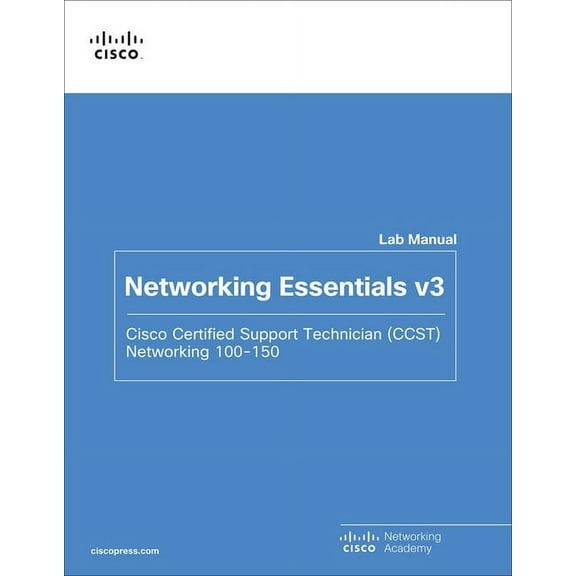Networking Essentials Lab Manual V3: Cisco Certified Support Technician (Ccst) Networking 100-150, (Paperback)