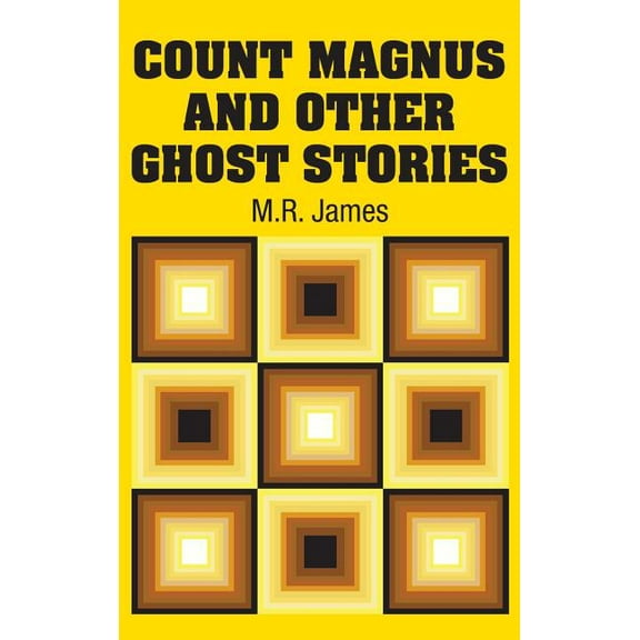 Count Magnus and Other Ghost Stories