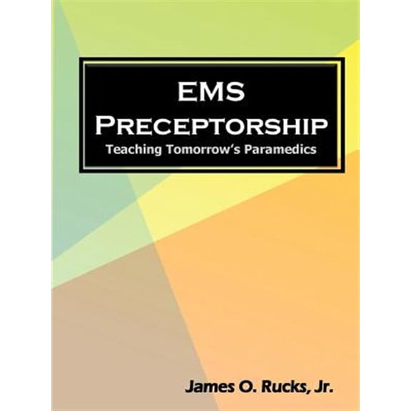 Pre-Owned EMS Preceptorship: Teaching Tomorrow's Paramedics (Paperback)