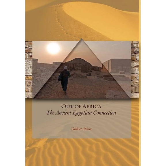 Out of Africa The Ancient Egyptian Connection, (Hardcover)