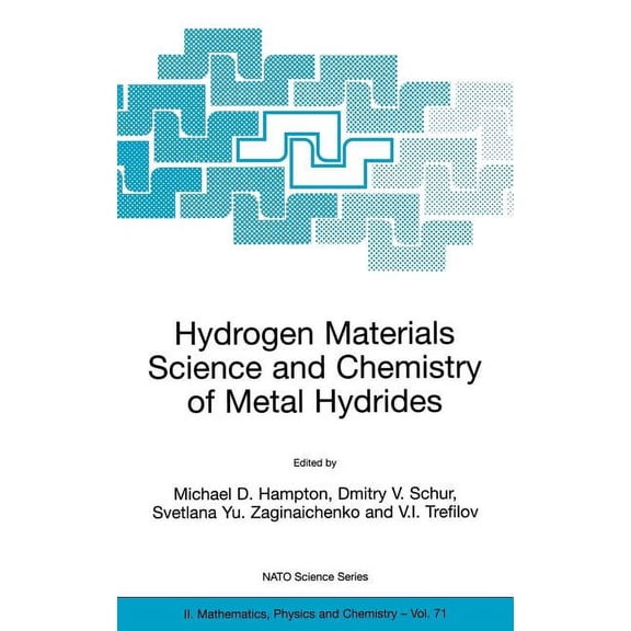 NATO Science Series II: Mathematics, Phy Hydrogen Materials Science and Chemistry of Metal Hydrides, Book 71, (Hardcover)