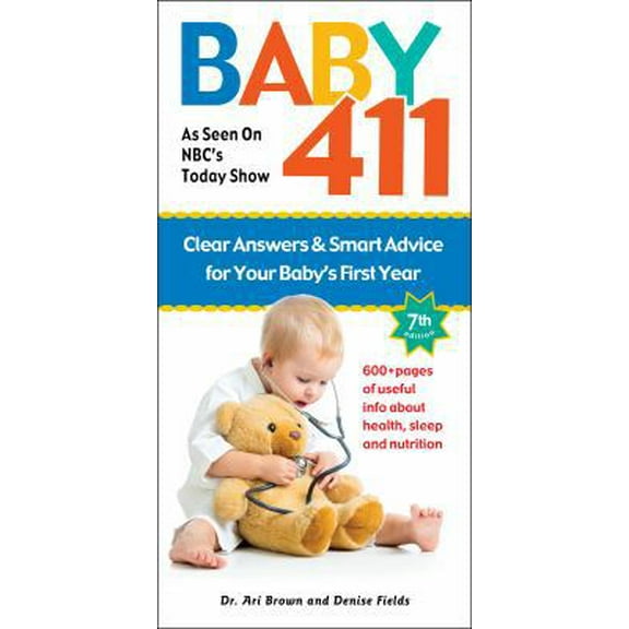 Pre-Owned Baby 411: Clear Answers & Smart Advice for Your Baby's First Year (Paperback) 1889392510 9781889392516