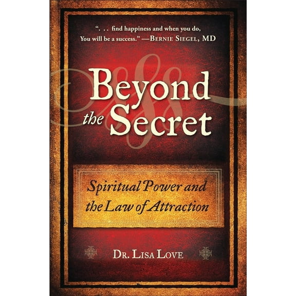 Beyond the Secret : Spiritual Power and the Law of Attraction (Paperback)