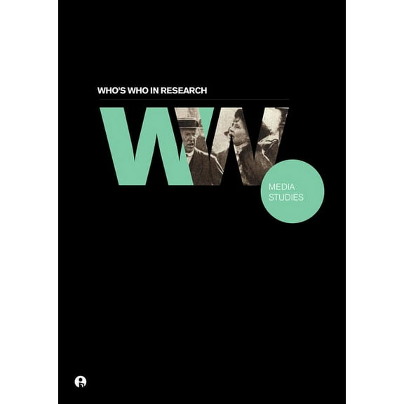 Who’s Who in Research: Who's Who in Research: Media Studies (Hardcover)