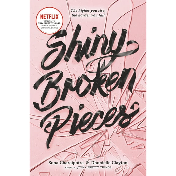 Shiny Broken Pieces: A Tiny Pretty Things Novel, (Paperback)