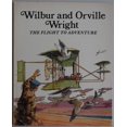 thumbnail image 1 of Pre-Owned Wilbur and Orville Wright, The Flight to Adventure (Paperback) 0893758523 9780893758523, 1 of 1