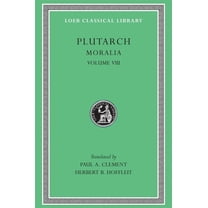 Loeb Classical Library: Moralia, Volume VIII: Table-Talk, Books 1-6 (Hardcover)