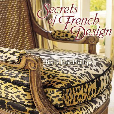 Pre-Owned Secrets of French Design (Hardcover) 1586855212 9781586855215