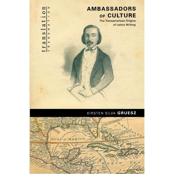 Translation/Transnation Ambassadors of Culture: The Transamerican Origins of Latino Writing, Book 2, (Paperback)