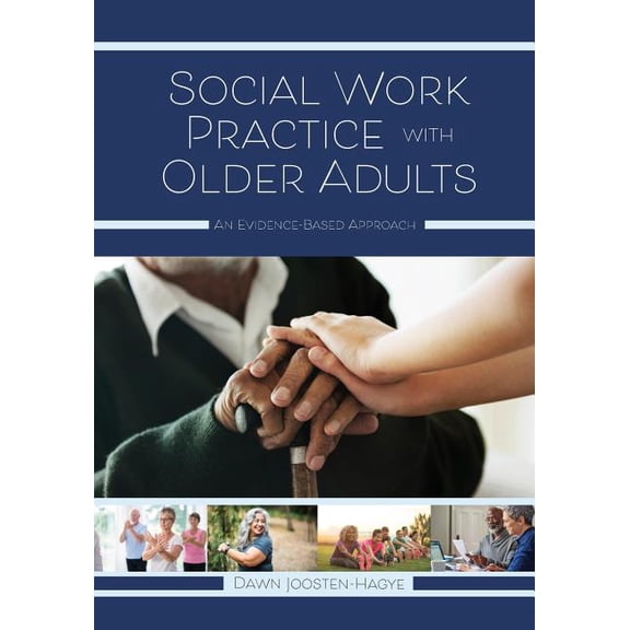 Social Work Practice with Older Adults: An Evidence-Based Approach, (Paperback)
