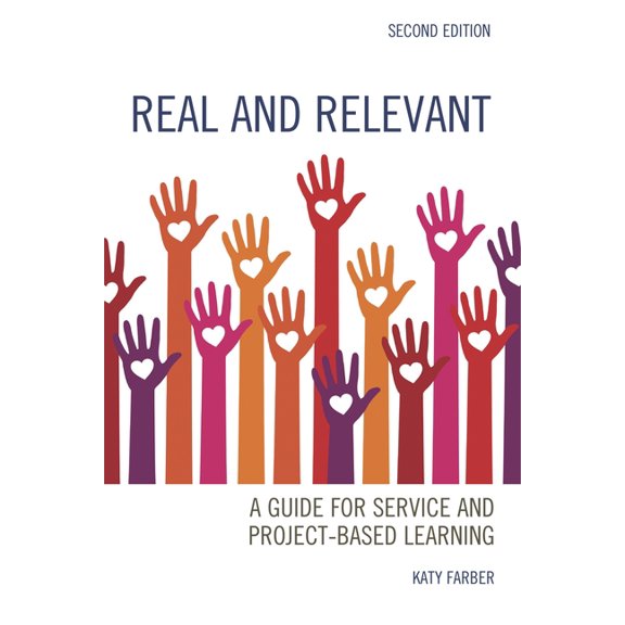 Real and Relevant: A Guide for Service and Project-Based Learning, (Hardcover)