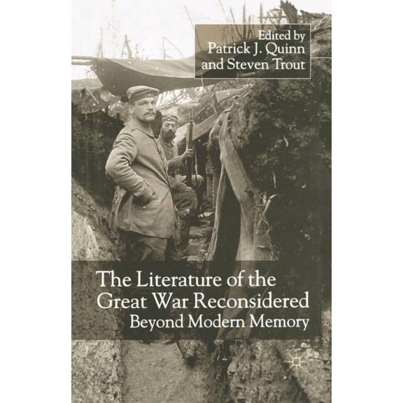 The Literature of the Great War Reconsidered: Beyond Modern Memory, (Paperback)