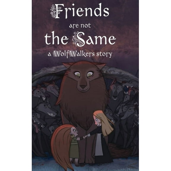 Wolfwalker Readers Friends are Not the Same, (Hardcover)