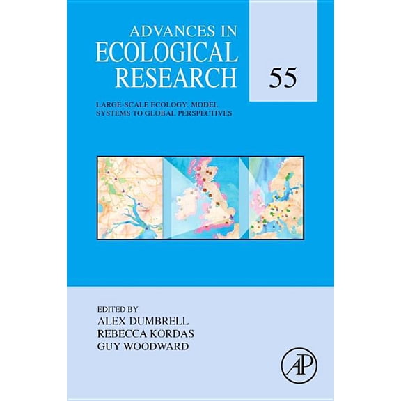 Advances in Ecological Research Large-Scale Ecology: Model Systems to Global Perspectives: Volume 55, Book 55, (Hardcover)