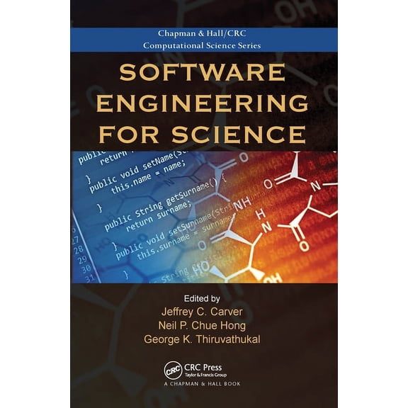 Chapman & Hall/CRC Computational Science Software Engineering for Science, (Paperback)
