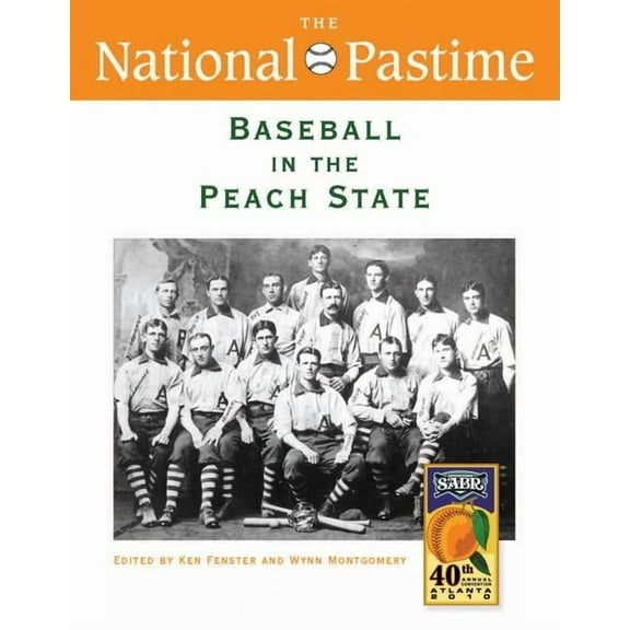 The National Pastime, Baseball in the Peach State, 2010, (Paperback)