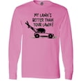 thumbnail image 3 of Inktastic Father's Day Dad My Lawn's Better Than Your Lawn Long Sleeve T-Shirt, 3 of 5