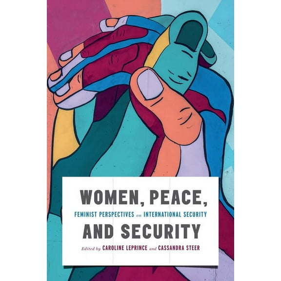 Human Dimensions in Foreign Policy, Mili Women, Peace, and Security: Feminist Perspectives on International Security, (Paperback)