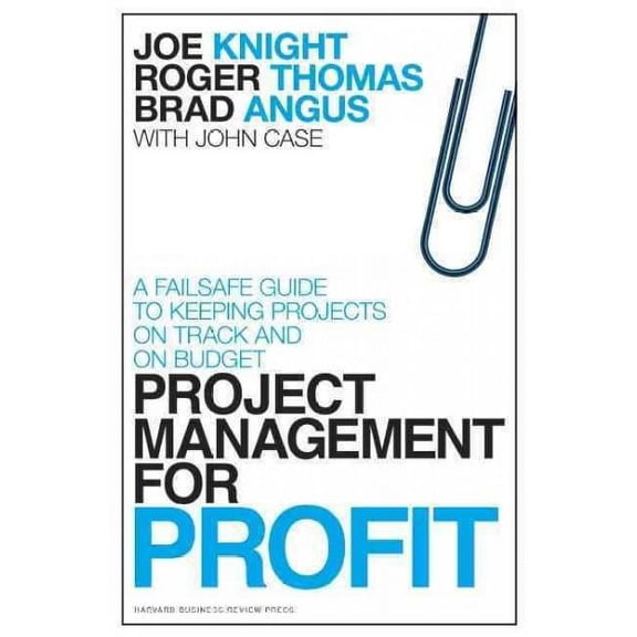 Project Management for Profit: A Failsafe Guide to Keeping Projects on Track and on Budget (Hardcover)
