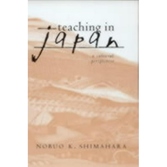 Reference Books in International Educati Teaching in Japan, Book 54, (Hardcover)