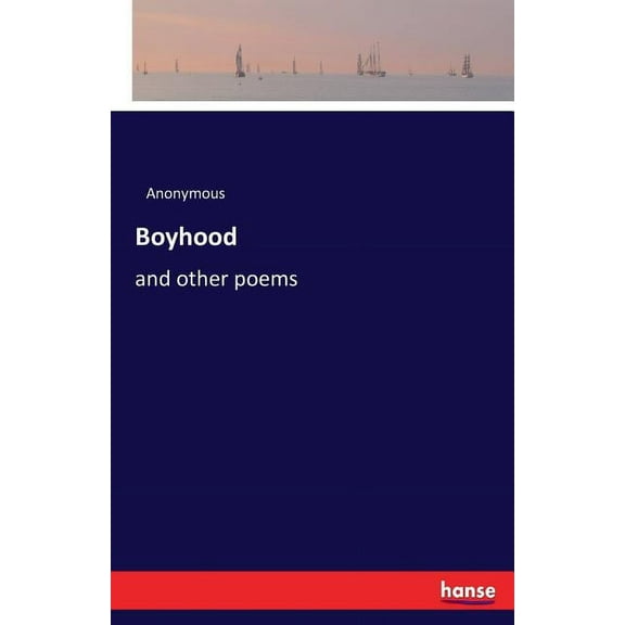 Boyhood: and other poems, (Paperback)