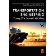 Transportation Engineering: Theory, Practice and Modeling (Paperback)