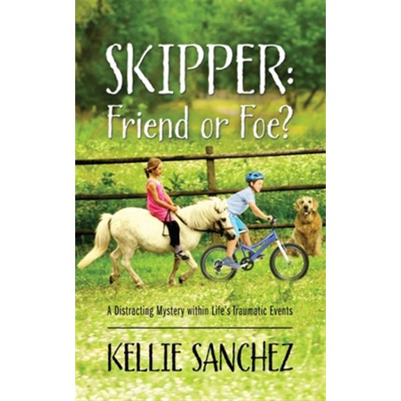 Pre-Owned Skipper: Friend or Foe? A Distracting Mystery within Life's Traumatic Events (Paperback)