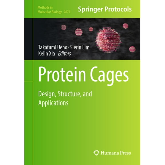 Methods in Molecular Biology Protein Cages: Design, Structure, and Applications, Book 2671, (Hardcover)