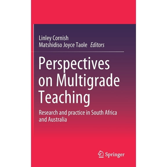 Perspectives on Multigrade Teaching: Research and Practice in South Africa and Australia, (Hardcover)
